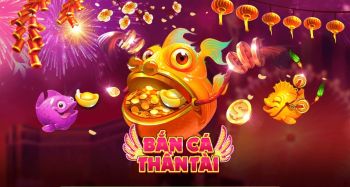 Bắn Cá Thần Tài – Đánh giá chi tiết game bắn cá đổi thưởng số 1 hiện nay