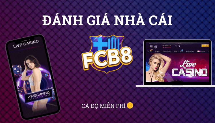 FCB8 - Đỉnh cao cá cược trực tuyến trên thị trường Châu Âu - Ảnh 2