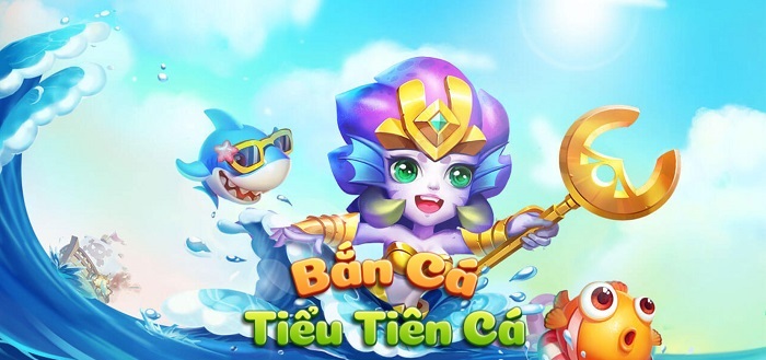 Bắn Cá Tiểu Tiên Cá - Cổng game bắn cá đổi thẻ